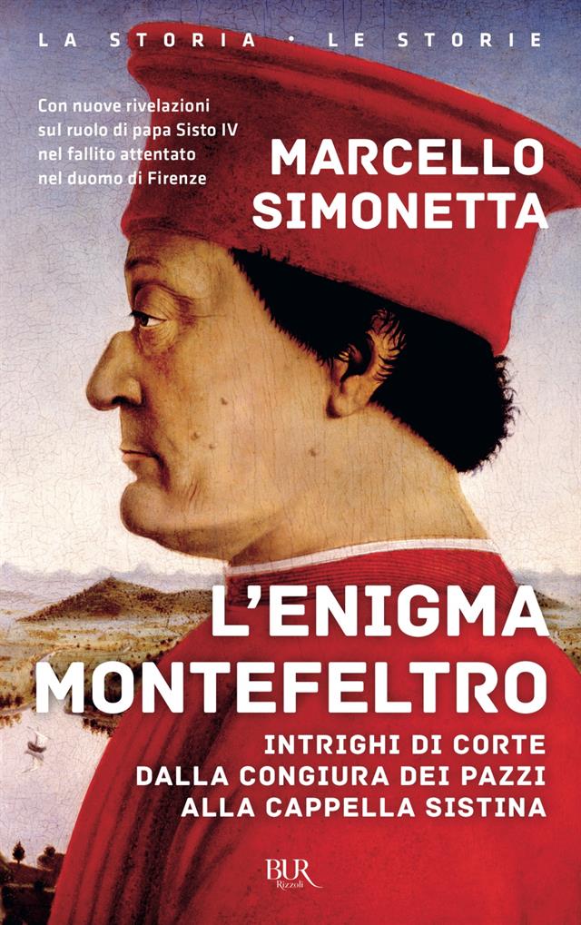 L Enigma Montefeltro Intrighi Di Corte Dalla Congiura Dei Pazzi Alla Cappella Sistina Marcello Simonetta